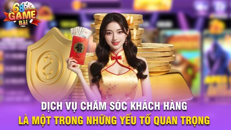 Dịch vụ chăm sóc khách hàng là một trong những yếu tố quan trọng
